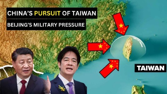 China's Unrelenting Pursuit to Annex Taiwan Intensifies